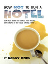 How Not to Run a Hotel (eBook): Especially When You Realise that Dealing With People is Not Your Strong Point